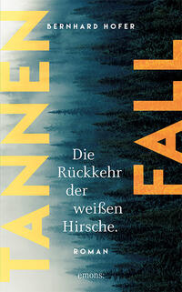 Vorderes Coverbild Tannenfall. Die Rückkehr der weißen Hirsche