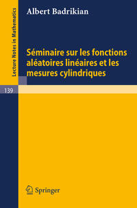 Vorderes Coverbild Seminaire sur les Fonctions Aleatoires Lineaires et les Mesures Cylindriques