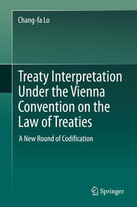 Vorderes Coverbild Treaty Interpretation Under the Vienna Convention on the Law of Treaties