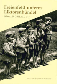 Vorderes Coverbild Freienfeld unterm Liktorenbündel