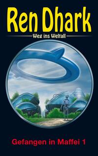 Vorderes Coverbild Ren Dhark – Weg ins Weltall 114: Gefangen in Maffei 1