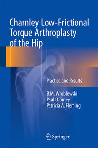Vorderes Coverbild Charnley Low-Frictional Torque Arthroplasty of the Hip
