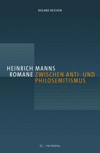 Vorderes Coverbild Heinrich Manns Romane zwischen Anti- und Philosemitismus