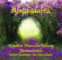 Vorderes Coverbild Abrakadabra - Kreative Wunscherfüllung - CD