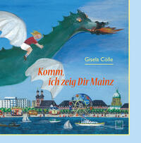 Vorderes Coverbild Komm, ich zeig dir Mainz