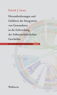 Vorderes Coverbild Herausforderungen und Gefahren der Integration von Genomdaten in die Erforschung der frühmittelalterlichen Geschichte