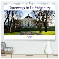 Vorderes Coverbild Unterwegs in Ludwigsburg (hochwertiger Premium Wandkalender 2026 DIN A2 quer), Kunstdruck in Hochglanz