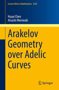Vorderes Coverbild Arakelov Geometry over Adelic Curves