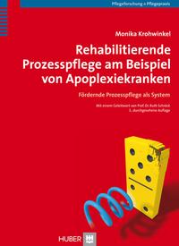 Vorderes Coverbild Rehabilitierende Prozesspflege am Beispiel von Apoplexiekranken