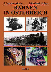 Vorderes Coverbild 5 Jahrhunderte Bahnen in Österreich - Band 1