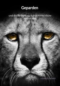 Vorderes Coverbild Geparden und die Bedrohung durch menschliche Aktivitäten