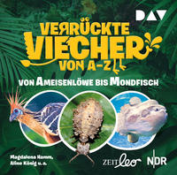 Vorderes Coverbild Verrückte Viecher von A bis Z – Teil 1: Von Ameisenlöwe bis Mondfisch