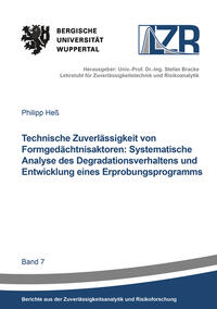 Vorderes Coverbild Technische Zuverlässigkeit von Formgedächtnisaktoren: Systematische Analyse des Degradationsverhaltens und Entwicklung eines Erprobungsprogramms