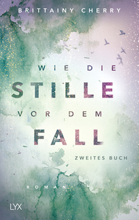 Vorderes Coverbild Wie die Stille vor dem Fall. Zweites Buch
