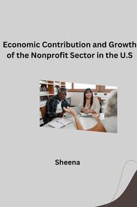 Vorderes Coverbild Economic Contribution and Growth of the Nonprofit Sector in the U.S