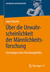 Vorderes Coverbild Über die Unwahrscheinlichkeit der Männlichkeitsforschung