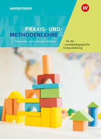 Vorderes Coverbild Praxis- und Methodenlehre für die sozialpädagogische Erstausbildung