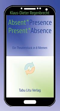 Vorderes Coverbild Absent*Presence/Present*Absence