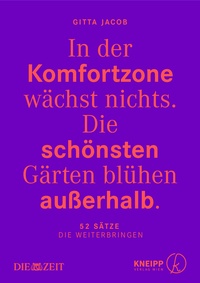 Vorderes Coverbild In der Komfortzone wächst nichts. Die schönsten Gärten blühen außerhalb.
