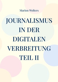 Vorderes Coverbild Journalismus in der digitalen Verbreitung Teil II