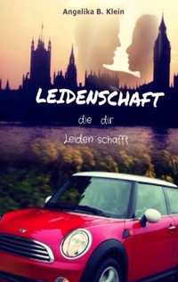 Vorderes Coverbild Leidenschaft, die dir Leiden schafft