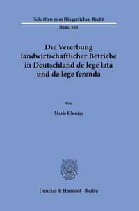 Vorderes Coverbild Die Vererbung landwirtschaftlicher Betriebe in Deutschland de lege lata und de lege ferenda.