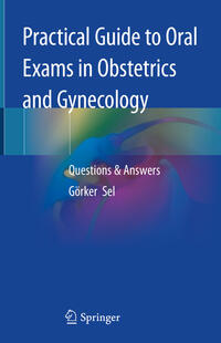 Vorderes Coverbild Practical Guide to Oral Exams in Obstetrics and Gynecology