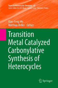 Vorderes Coverbild Transition Metal Catalyzed Carbonylative Synthesis of Heterocycles