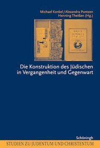 Vorderes Coverbild Die Konstruktion des Jüdischen in Vergangenheit und Gegenwart
