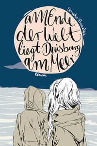 Vorderes Coverbild Am Ende der Welt liegt Duisburg am Meer