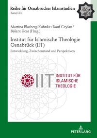 Vorderes Coverbild Institut für Islamische Theologie Osnabrück - Entwicklung, Zwischenstand und Perspektiven