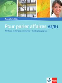 Vorderes Coverbild Pour parler affaires A2-B1 - Nouvelle Édition
