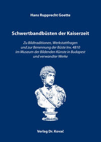 Vorderes Coverbild Schwertbandbüsten der Kaiserzeit