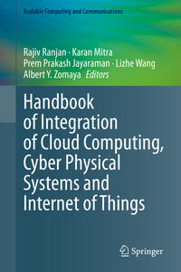Vorderes Coverbild Handbook of Integration of Cloud Computing, Cyber Physical Systems and Internet of Things