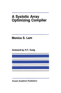 Vorderes Coverbild A Systolic Array Optimizing Compiler