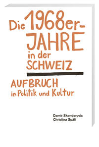 Vorderes Coverbild Die 1968er-Jahre in der Schweiz