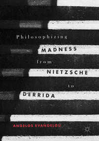 Vorderes Coverbild Philosophizing Madness from Nietzsche to Derrida