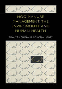 Vorderes Coverbild Hog Manure Management, the Environment and Human Health