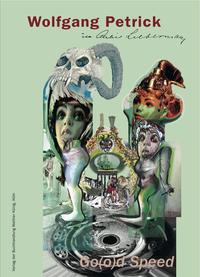 Vorderes Coverbild Wolfgang Petrick. Go(o)d Speed. im Atelier Liebermann