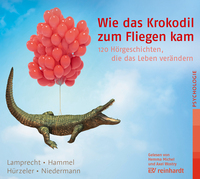 Vorderes Coverbild Wie das Krokodil zum Fliegen kam (Hörbuch)