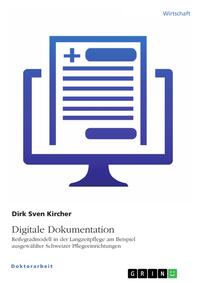 Vorderes Coverbild Digitale Dokumentation. Reifegradmodell in der Langzeitpflege am Beispiel ausgewählter Schweizer Pflegeeinrichtungen