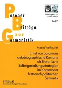 Vorderes Coverbild Ernst von Salomons autobiographische Romane als literarische Selbstgestaltungsstrategien im Kontext der historisch-politischen Semantik