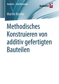 Vorderes Coverbild Methodisches Konstruieren von additiv gefertigten Bauteilen
