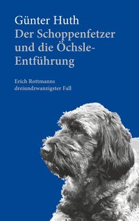 Vorderes Coverbild Der Schoppenfetzer und die Öchsle-Entführung