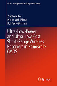 Vorderes Coverbild Ultra-Low-Power and Ultra-Low-Cost Short-Range Wireless Receivers in Nanoscale CMOS