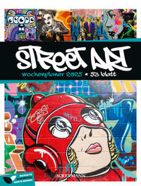 Vorderes Coverbild Street Art - Graffiti - Wochenplaner Kalender 2025