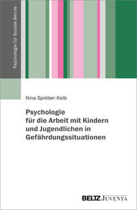 Vorderes Coverbild Psychologie für die Arbeit mit Kindern und Jugendlichen in Gefährdungssituationen