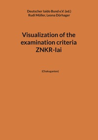 Vorderes Coverbild Visualization of the examination criteria ZNKR-Iai