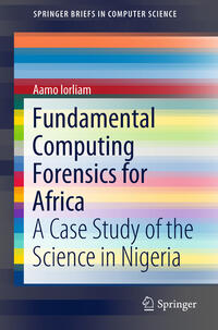 Vorderes Coverbild Fundamental Computing Forensics for Africa