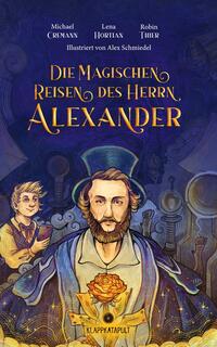 Vorderes Coverbild Die magischen Reisen des Herrn Alexander